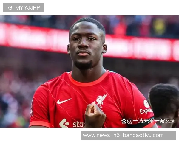 利物浦期待与科纳特续约但需双方达成合适协议 利物浦期待与科纳特续约但需双方达成合适协议